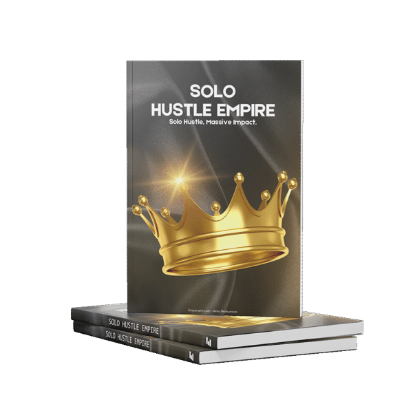 Solo hustle Empire book mockup with Crown on premium black background and shine. Title Solo Hustle Empire with subheadline Solo Huste. Massive Impact. At the bottom of the book is Emporiant - Anto Markunovic